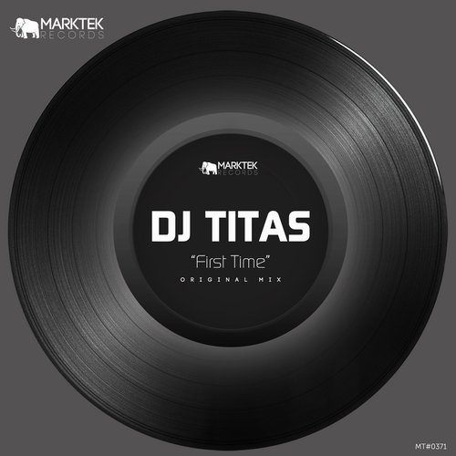 DJ TITAS - First Time [MT0371]